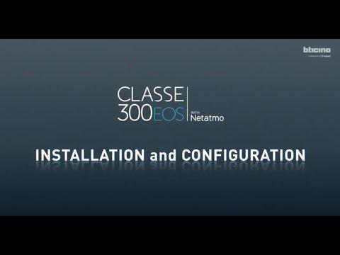 Preview image for the embedded video for gallery "BTicino Classe 300EOS with Netatmo : installation and configuration.". Preview image for the embedded video for gallery "BTicino Classe 300EOS with Netatmo : installation and configuration.".